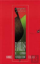 Famílias e como (Sobre)Viver com Elas