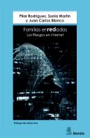 Familias Enredadas. Los Riesgos En Internet