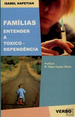 Bertrand.pt - Famílias - Entender a Toxicodependência