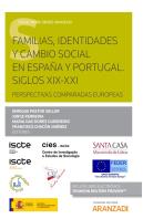 Familias, Identidades Y Cambio Social En España Y Portugal. Siglos Xix-Xxi. Perspectivas Comparadas