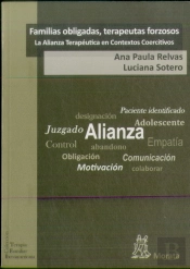 Familias Obligadas, Terapeutas Forzosos: La Alianza Terapéutica En Contextos Coercitivos