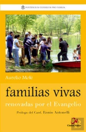 Familias Vivas: Renovadas Por El Evangelio