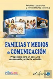 Familias Y Medios De Comunicación. Propuestas Para Un Consumo Responsable Y Evitar La Adicción