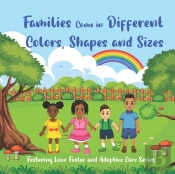 Families Come In Different Colors, Shapes And Sizes