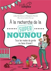 Famille Complice  La Recherche De La Super Nounou