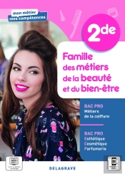Famille Des Métiers De La Beauté Et Du Bien-Être : 2de Bac Pro Ecp Et Métiers De La Coiffure ; Pochette Élève (Édition 2021)