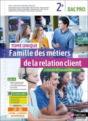 Famille Des Métiers De La Relation Client : Tome Unique : 2de Bac Pro Mrc : Livre + Licence Élève (Édition 2022)