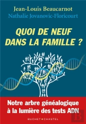 Famille, D'Où Viens-Tu ? ; La Révolution De La Généalogie Par Les Tests Adn