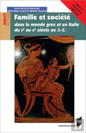 Famille Et Société Dans Le Monde Grec Et En Italie ; Du Ve Siècle Av. J.-C. Au Iie Siècle Av. J.-C.