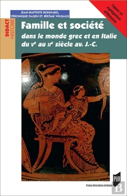 Bertrand.pt - Famille Et Société Dans Le Monde Grec Et En Italie ; Du Ve Siècle Av. J.-C. Au Iie Siècle Av. J.-C.