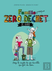 Famille Presque Zéro Déchet : Ze Guide