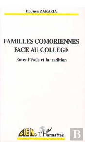 Familles Comoriennes Face Au College ; Entre L'Ecole Et La Tradition
