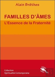 Familles D'Ames - L'Essence De La Fraternite