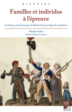Bertrand.pt - Familles Et Individus À L'Épreuve : Les Payan, De La Révocation De L'Édit De Nantes À L'Âge Des Révolutions