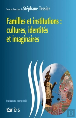 Bertrand.pt - Familles Et Institutions ; Cultures, Identités Et Imaginaires