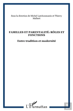 Bertrand.pt - Familles Et Parentalité : Rôles Et Fonctions Entre Tradition Et Modernité