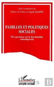 Familles Et Politiques Sociales ; Dix Questions Sur Le Lien Familial Contemporain