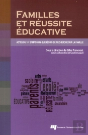 Familles Et Réussite Éducative ; Actes Du 10e Symposium Québécois De Recherche Sur La Famille
