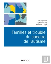 Familles Et Trouble Du Spectre De L'Autisme ; Décrire, Comprendre, Accompagner