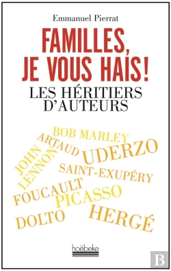Bertrand.pt - Familles, Je Vous Hais ! Les Héritiers D'Auteurs
