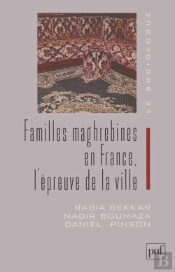 Bertrand.pt - Familles Maghrébines En France, L'Épreuve De La Ville