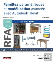 Familles Paramétriques Et Modélisation Avancée Avec Autodesk® Revit® (2e Édition)