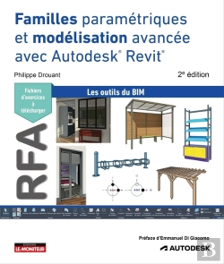 Bertrand.pt - Familles Paramétriques Et Modélisation Avancée Avec Autodesk® Revit® (2e Édition)