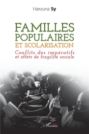 Familles Populaires Et Scolarisation : Conflis Des Impératifs Et Effets De Fragilité Sociale