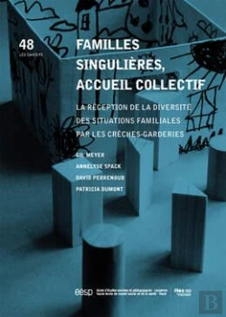 Bertrand.pt - Familles Singulières, Accueil Collectif ; La Réception De La Diversité Des Situations Familiales Par Les Crèches-Garderies