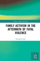 Family Activism In The Aftermath Of Fatal Violence