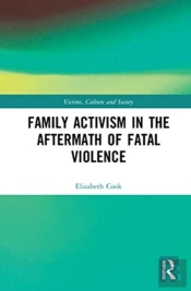 Family Activism In The Aftermath Of Fatal Violence