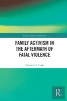 Family Activism In The Aftermath Of Fatal Violence
