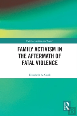 Bertrand.pt - Family Activism In The Aftermath Of Fatal Violence