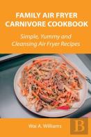 Family Air Fryer Carnivore Cookbook
