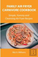 Family Air Fryer Carnivore Cookbook