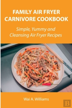 Bertrand.pt - Family Air Fryer Carnivore Cookbook