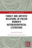 Family And Artistic Relations In Polish Womenâ€™S Autobiographical Literature