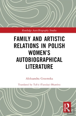 Bertrand.pt - Family And Artistic Relations In Polish Womenâ€™S Autobiographical Literature