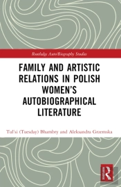 Family And Artistic Relations In Polish Womenâ€™S Autobiographical Literature