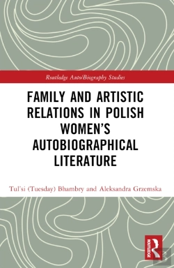 Bertrand.pt - Family And Artistic Relations In Polish Womenâ€™S Autobiographical Literature