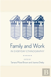 Family And Work In Everyday Ethnography