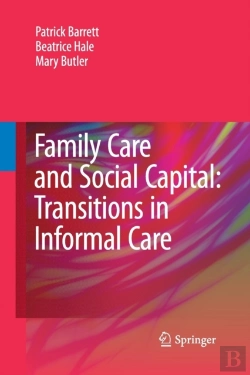 Bertrand.pt - Family Care And Social Capital: Transitions In Informal Care