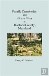 Family Cemeteries And Grave Sites In Harford County, Maryland