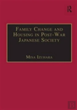 Bertrand.pt - Family Change And Housing In Post-War Japanese Society
