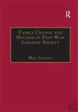 Bertrand.pt - Family Change And Housing In Post-War Japanese Society