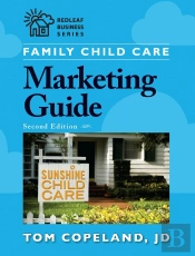 Family Child Care Marketing Guide, Second Edition