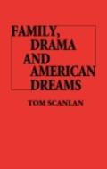 Family, Drama, And American Dreams