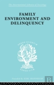 Family Environment And Delinquency