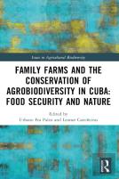 Family Farms And The Conservation Of Agrobiodiversity In Cuba