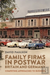 Family Firms In Postwar Britain And Germany